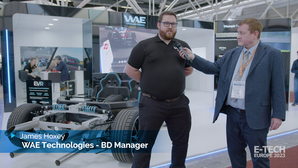 Video Interview with James Hoxey, BD Manager of WAE Technologies – E-TECH EUROPE 2023